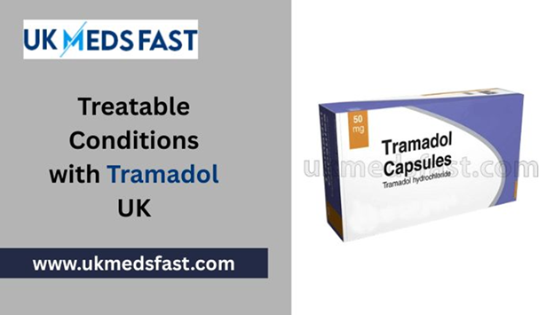 Treatable Conditions with Tramadol UK